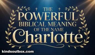 The Spiritual Meaning of the Name Charlotte:All You Need To Know