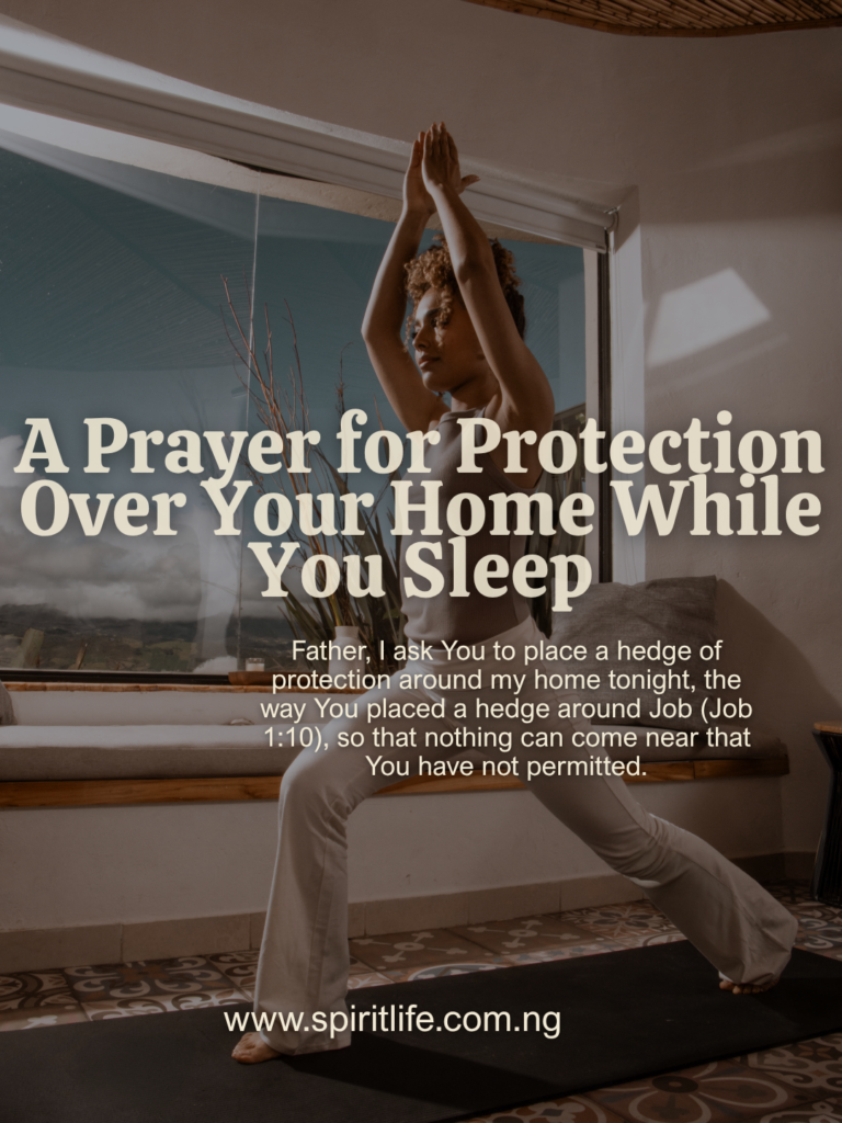 A Prayer for Protection Over Your Home While You Sleep