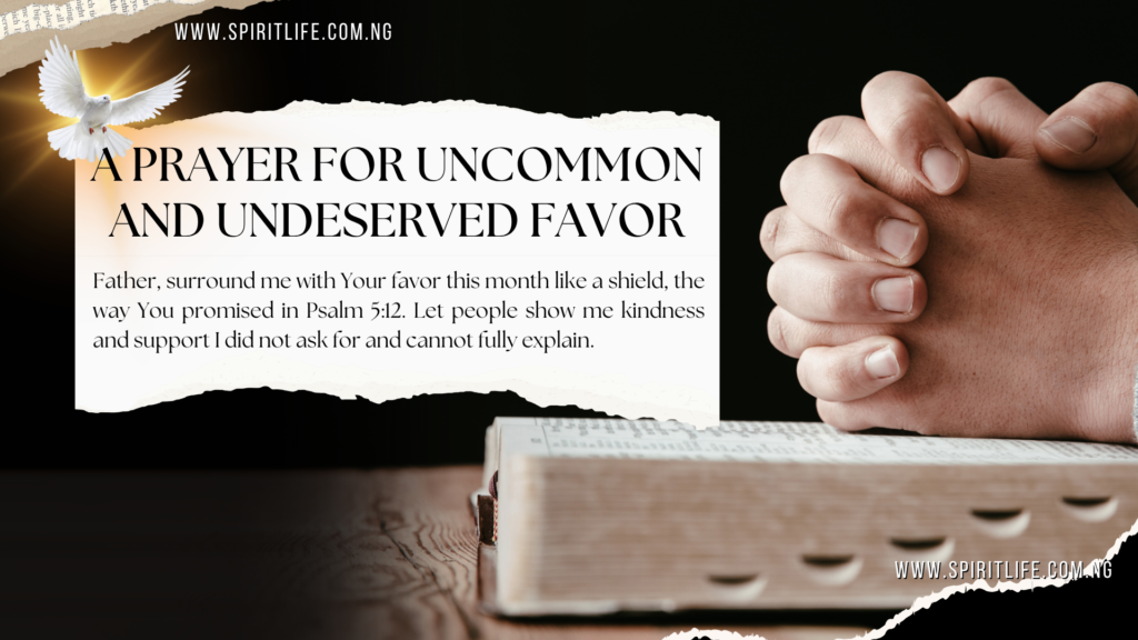 A Prayer for Uncommon and Undeserved Favor