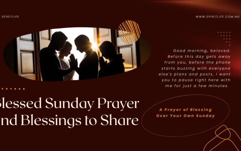 A Prayer of Blessing Over Your Own Sunday