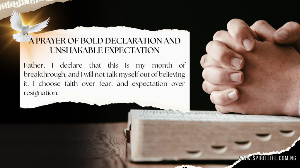 A Prayer of Bold Declaration and Unshakable Expectation