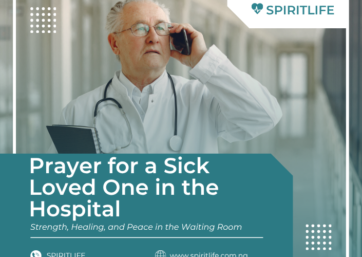 Prayer for a Sick Loved One in the Hospital: Strength, Healing, and Peace in the Waiting Room
