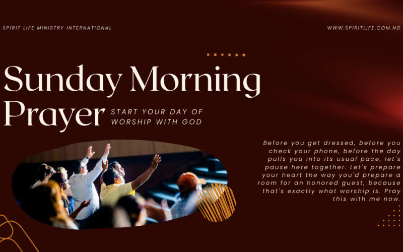 Sunday Morning Prayer: Start Your Day of Worship With God